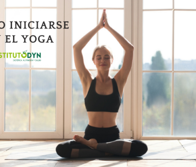 5 consejos para iniciarse en el yoga desde cero, por Instituto DYN