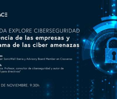 Jornada Explore Ciberseguridad: Resiliencia de las empresas y panorama de las ciber amenazas